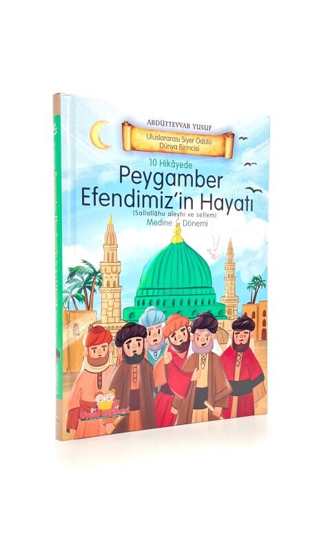 10 Hikayede Peygamber Efendimizin Hayatı Medine Dönemi - 1