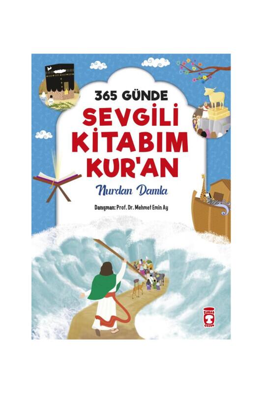365 Günde Sevgili Kitabım Kuran - Karton Kapak - Timaş Çocuk Yayınları