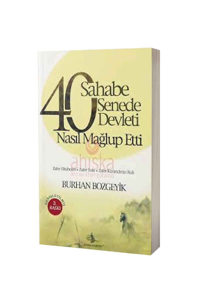 40 Sahabe 40 Senede 40 Devleti Nasıl Mağlup Etti - 1