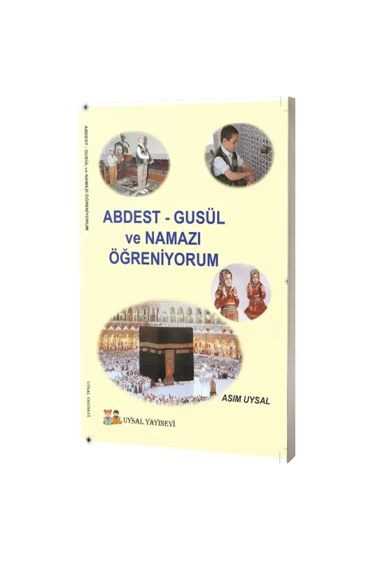 Abdest Gusül ve Namazı Öğreniyorum - Uysal Yayıncılık