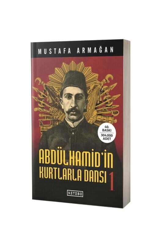 Abdülhamidin Kurtlarla Dansı 1 - Ketebe Yayınları