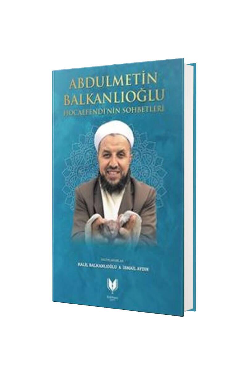 Abdülmetin Balkanlıoğlu Hocaefendinin Sohbetleri - 1