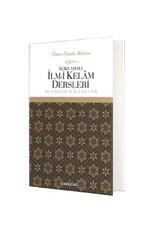 Açıklamalı İlmi Kelam Dersleri - Semerkand Yayınları
