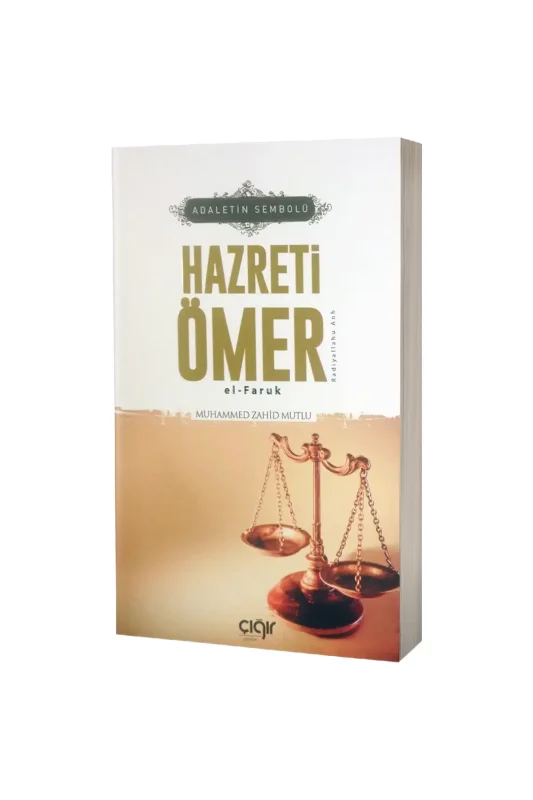 Adaletin Sembolü Hazreti Ömer El Faruk - Çığır Yayınları