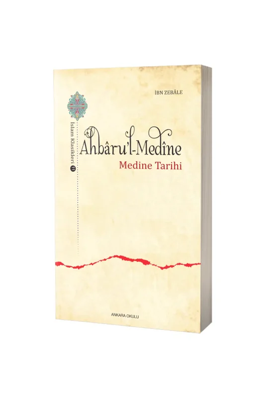 Ahbaru Medine Medine Tarihi - Ankara Okulu Yayınları