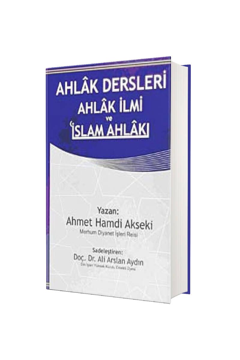 Ahlak Dersleri Ahlak İlmi Ve İslam Ahlakı - 1