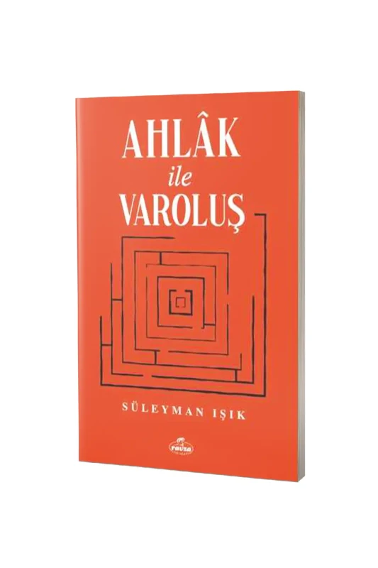Ahlak ile Varoluş - Ravza Kitabevi