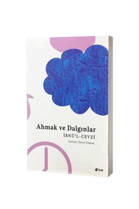Ahmak ve Dalgınlar - Şule Yayınları