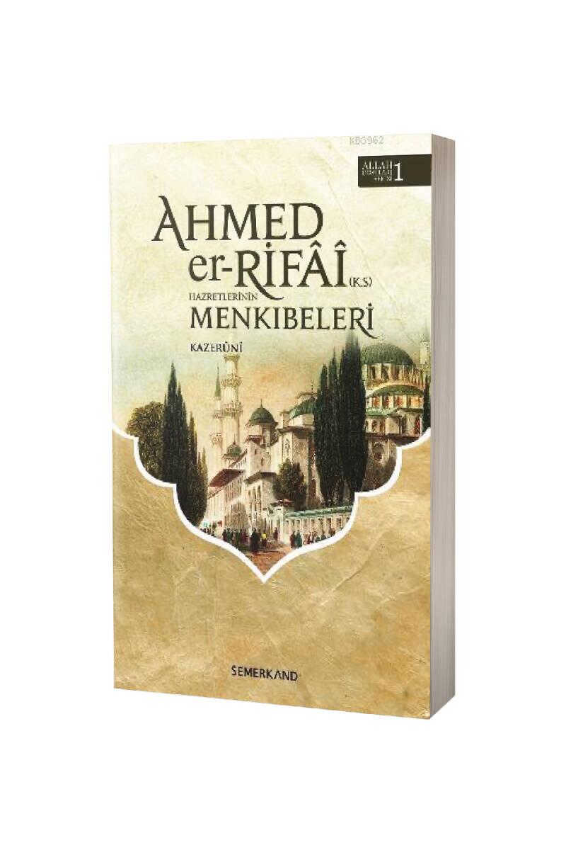 Ahmed Er Rıfai Hazretlerinin Menkıbeleri - 1