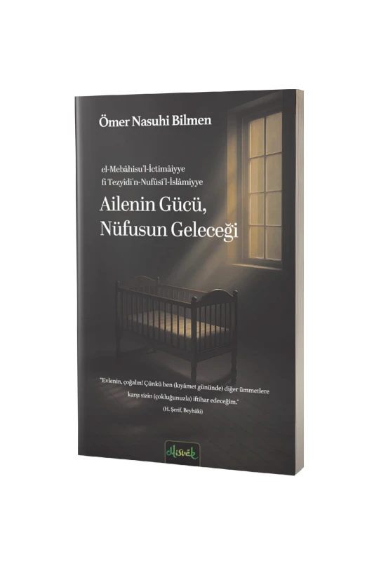 Ailenin Gücü Nufüsün Geleceği - Misvak Neşriyat