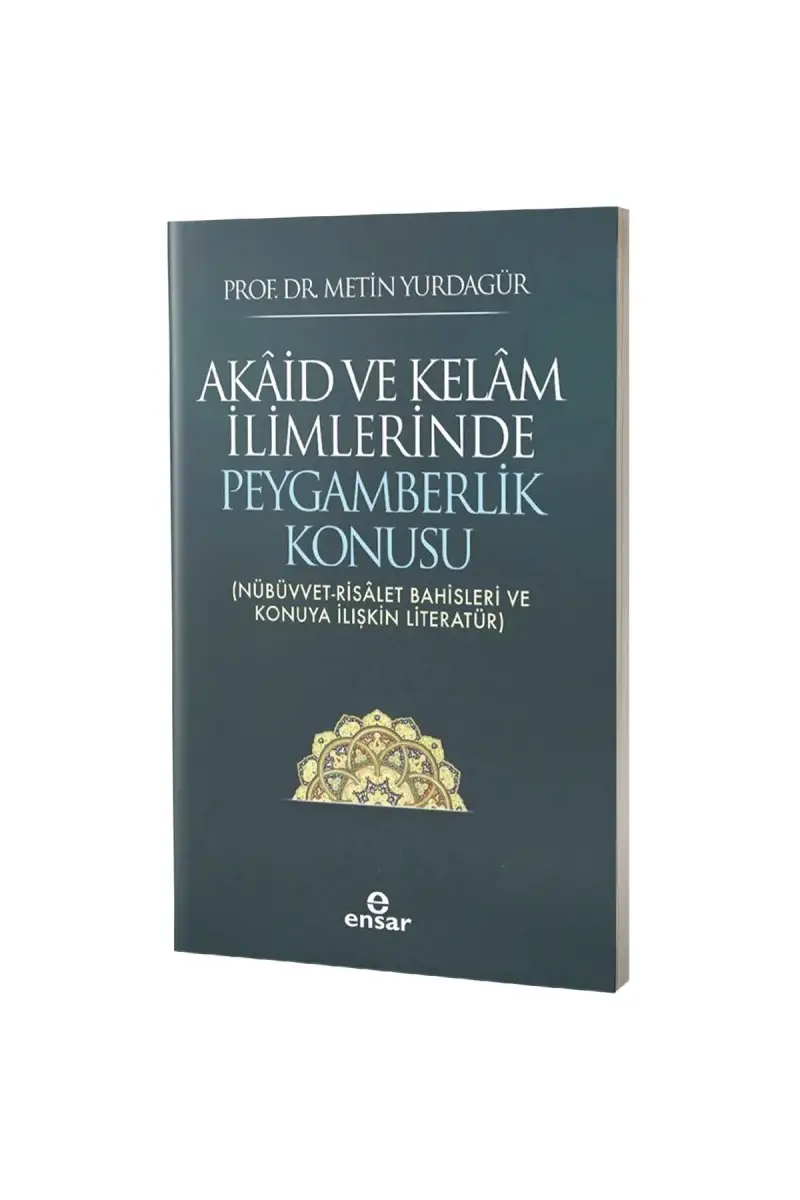 Akaid ve Kelam İlimlerinde Peygamberlik Konusu - 1