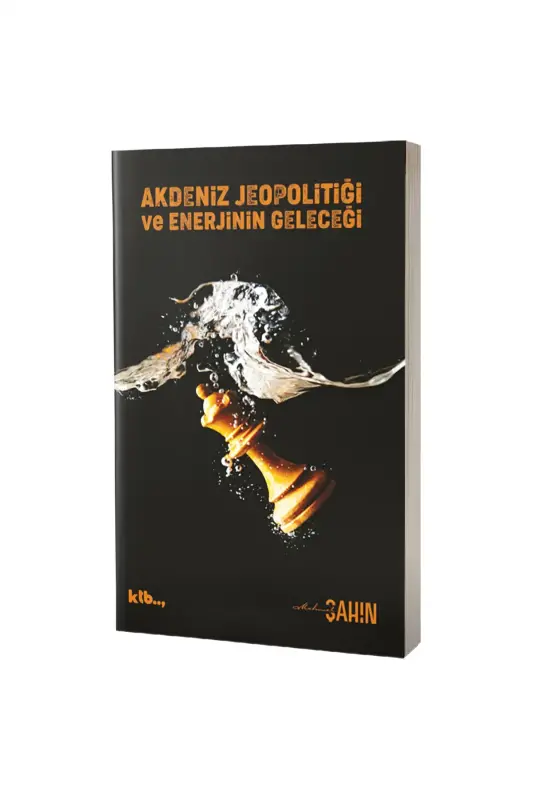 Akdeniz Jeopolitiği ve Enerjinin Geleceği - KTB Kitap