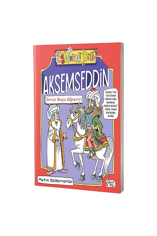 Akşemseddin Ömür Boyu Öğrenci - Eğlenceli Bilgi Yayınları
