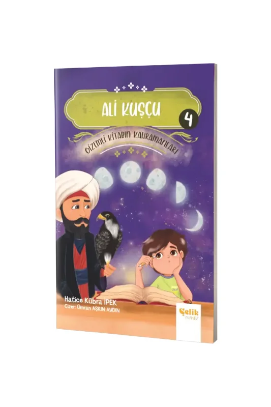 Ali Kuşçu Gizemli Kitabın Kahramanları 4 - Çelik Yayınevi