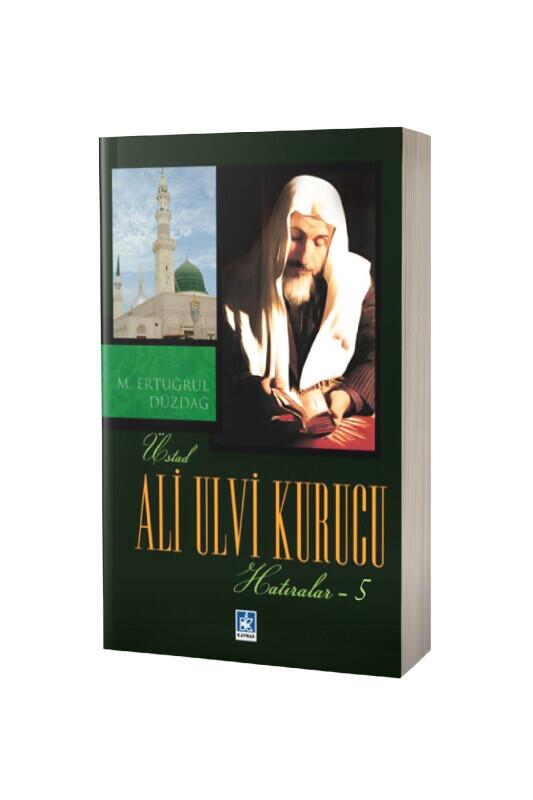 Ali Ulvi Kurucu Hatıralar 5 - Med Kitap