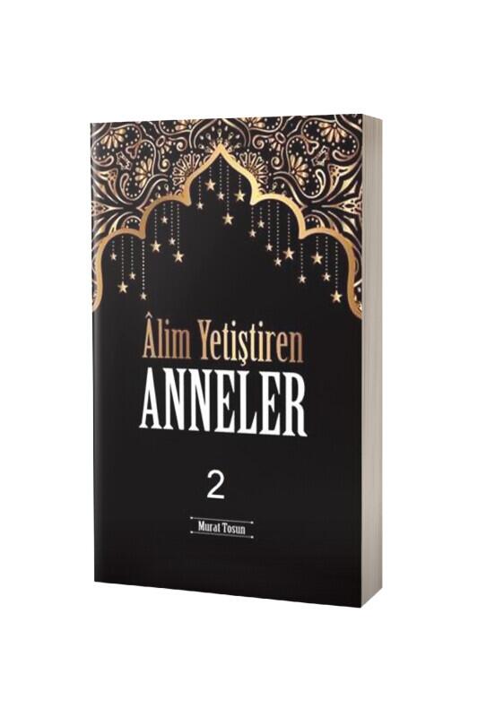 Alim Yetiştiren Anneler 2 - Kitabus Sahaf Yayınları