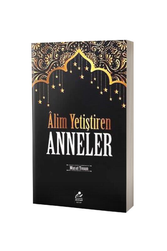 Alim Yetiştiren Anneler - Kitabus Sahaf Yayınları