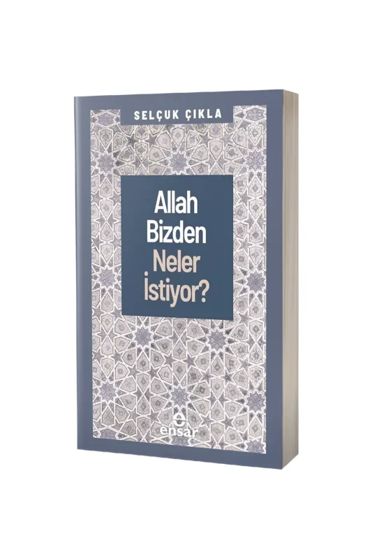 Allah Bizden Neler İstiyor? - Ensar Neşriyat