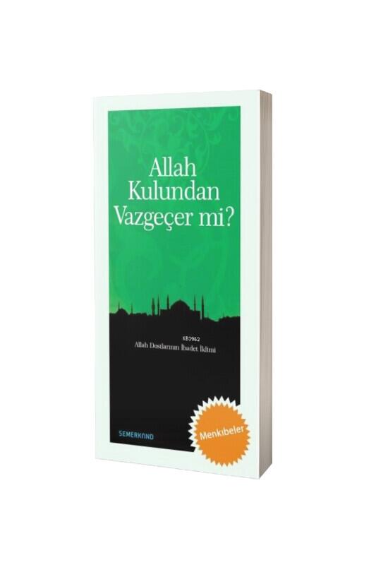Allah Kulundan Vazgeçer Mi - Semerkand Yayınları