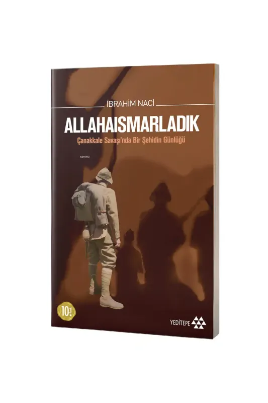 Allahaısmarladık Çanakkale Savaşında Bir Şehidin Günlüğü - Yeditepe Yayınevi