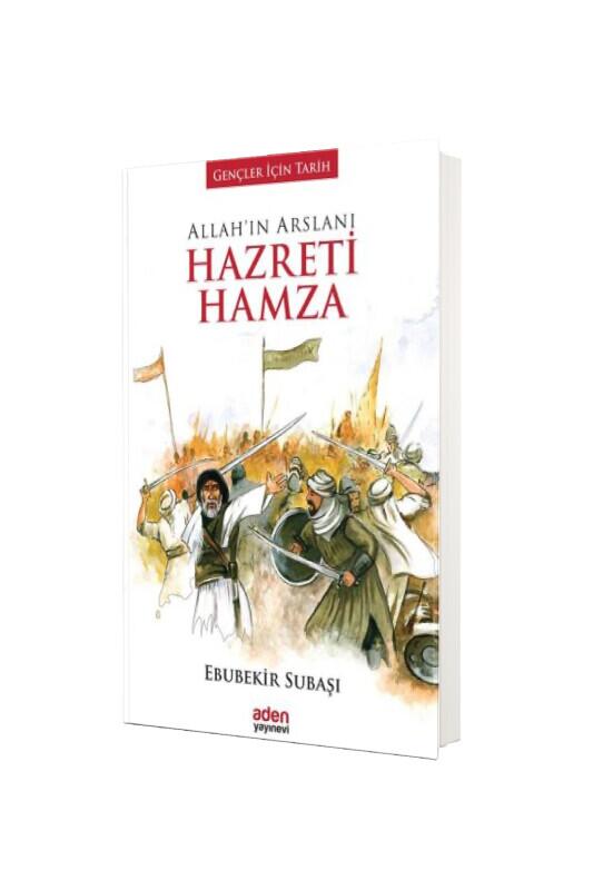 Allahın Arslanı Hazreti Hamza - Aden Yayınevi