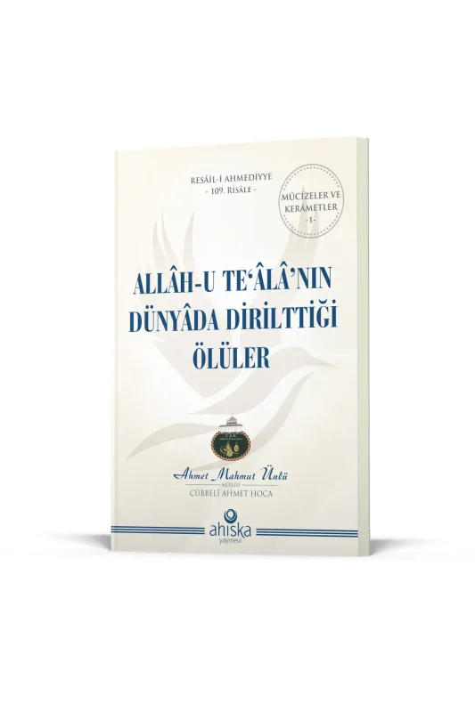 Allahu Tealanın Dünyada Dirilttiği Ölüler - Ahıska Yayınevi