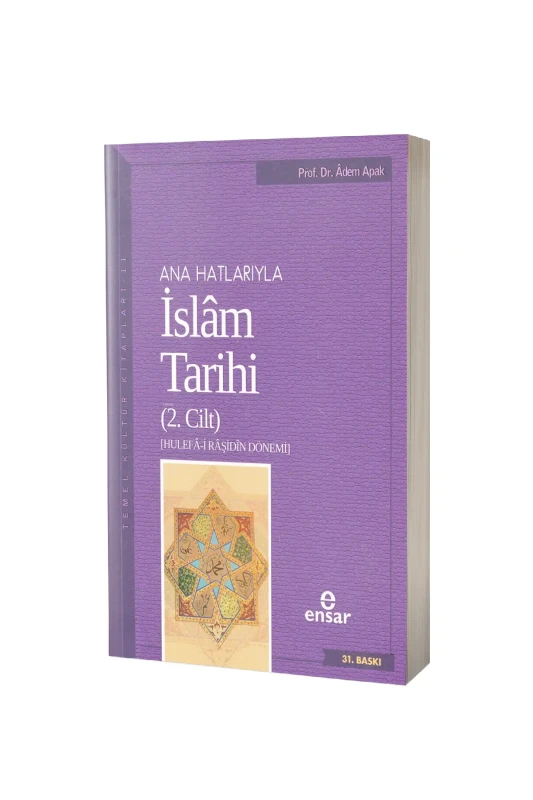 Ana Hatlarıyla İslam Tarihi 2 - Ensar Neşriyat