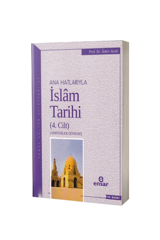 Ana Hatlarıyla İslam Tarihi 4 - Ensar Neşriyat