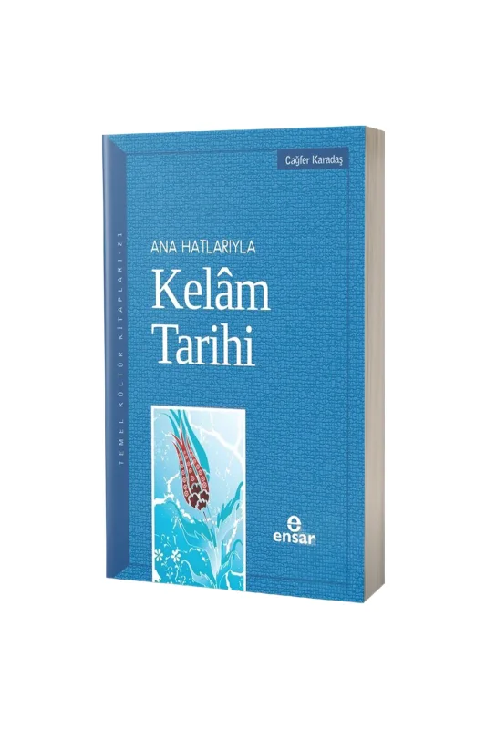 Ana Hatlarıyla Kelam Tarihi - Ensar Neşriyat