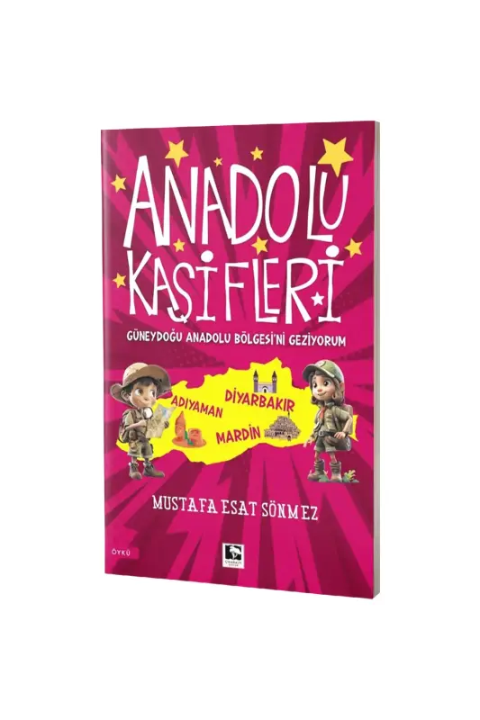 Anadolu Kaşifleri Güneydoğu Anadolu Bölgesini Geziyorum - Çınaraltı Yayınları