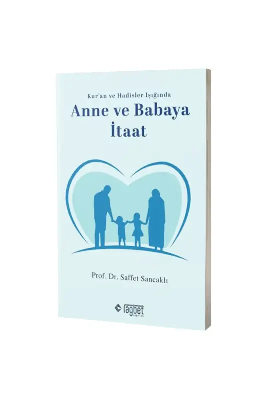 Anne ve Babaya İtaat - Rağbet Yayınları
