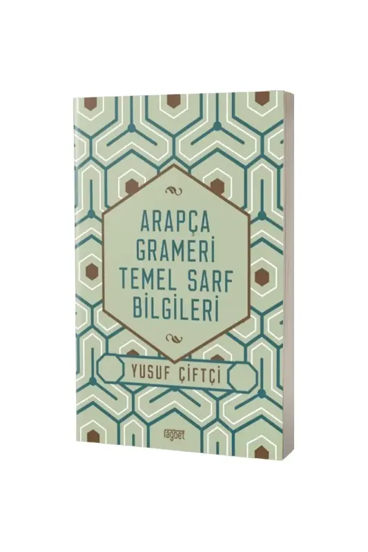 Arapça Grameri Temel Sarf Bilgileri - Rağbet Yayınları