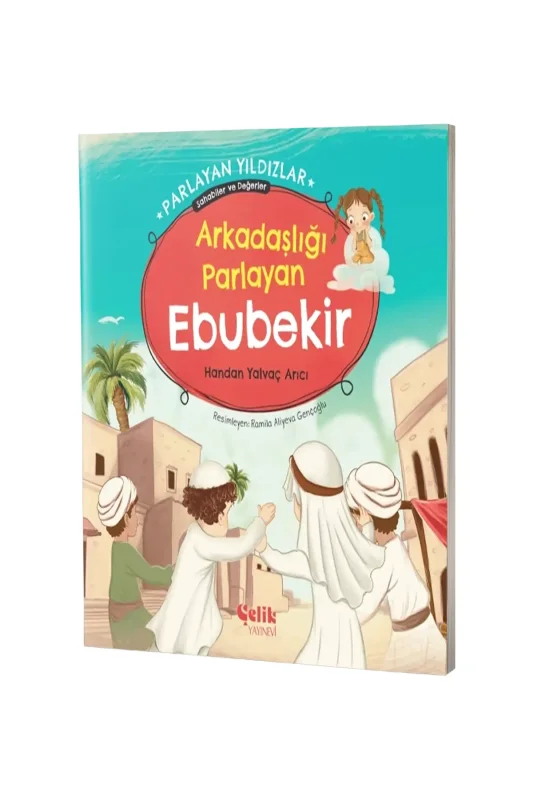 Arkadaşlığı Parlayan Ebubekir Parlayan Yıldızlar - Çelik Yayınevi