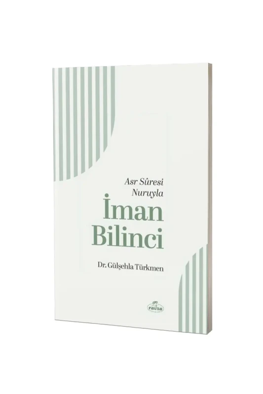 Asr Suresi Nuruyla İman bilinci - Ravza Kitabevi