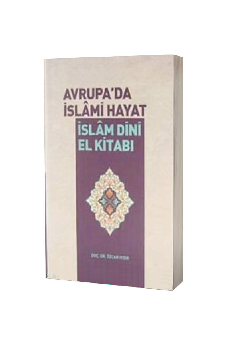 Avrupada İslami Hayat İslam Dini El Kitabı - 1