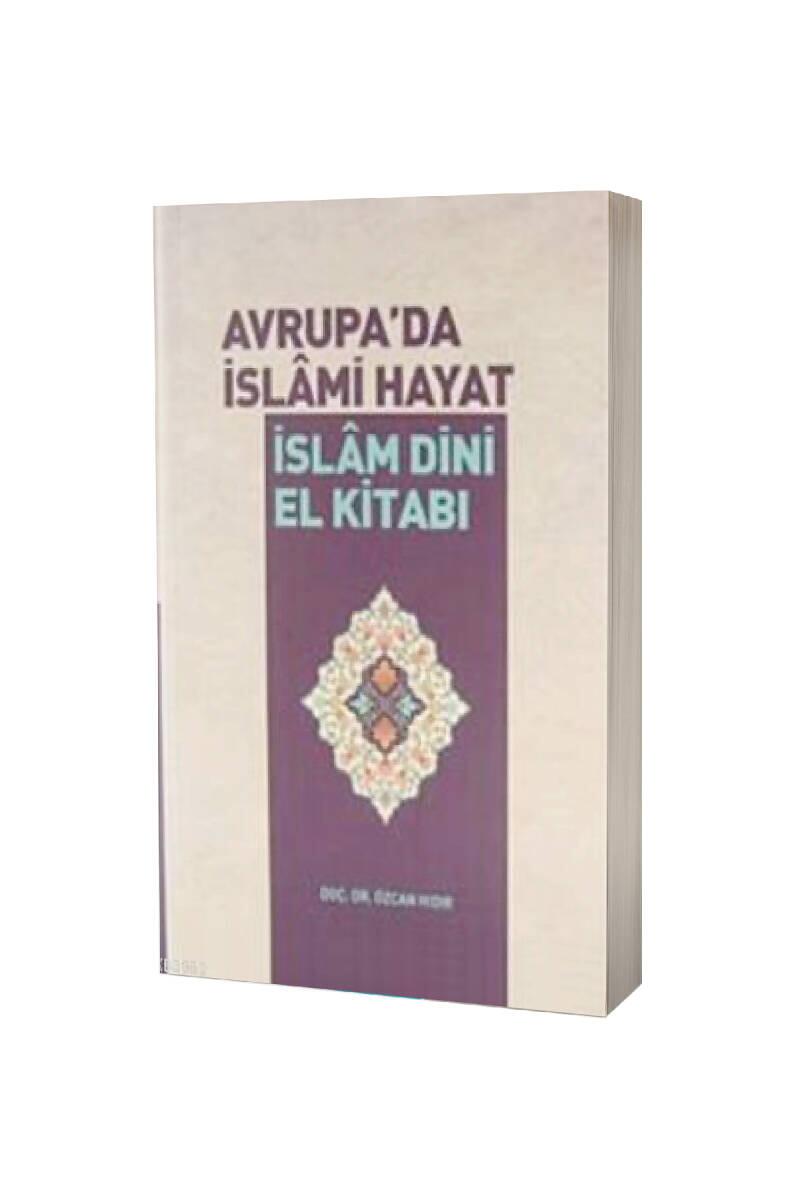 Avrupada İslami Hayat İslam Dini El Kitabı - 1