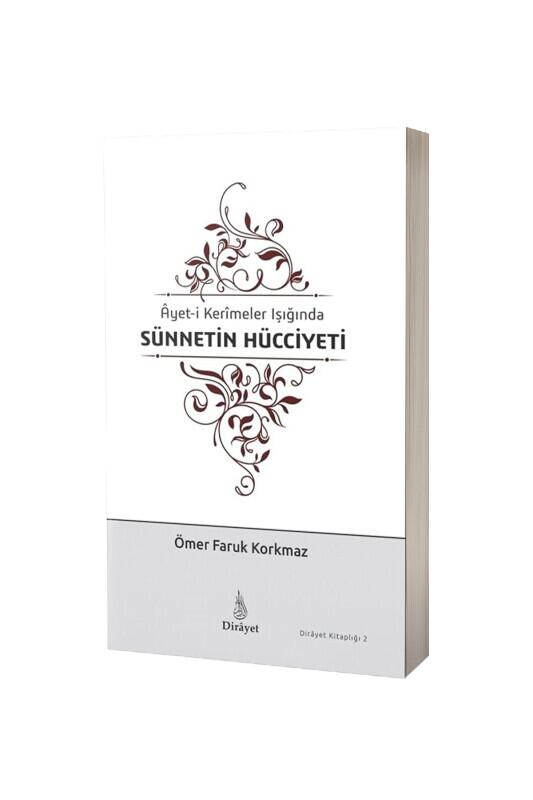 Ayeti Kerimeler Işığında Sünnetin Hücciyeti - Dirayet Yayınları