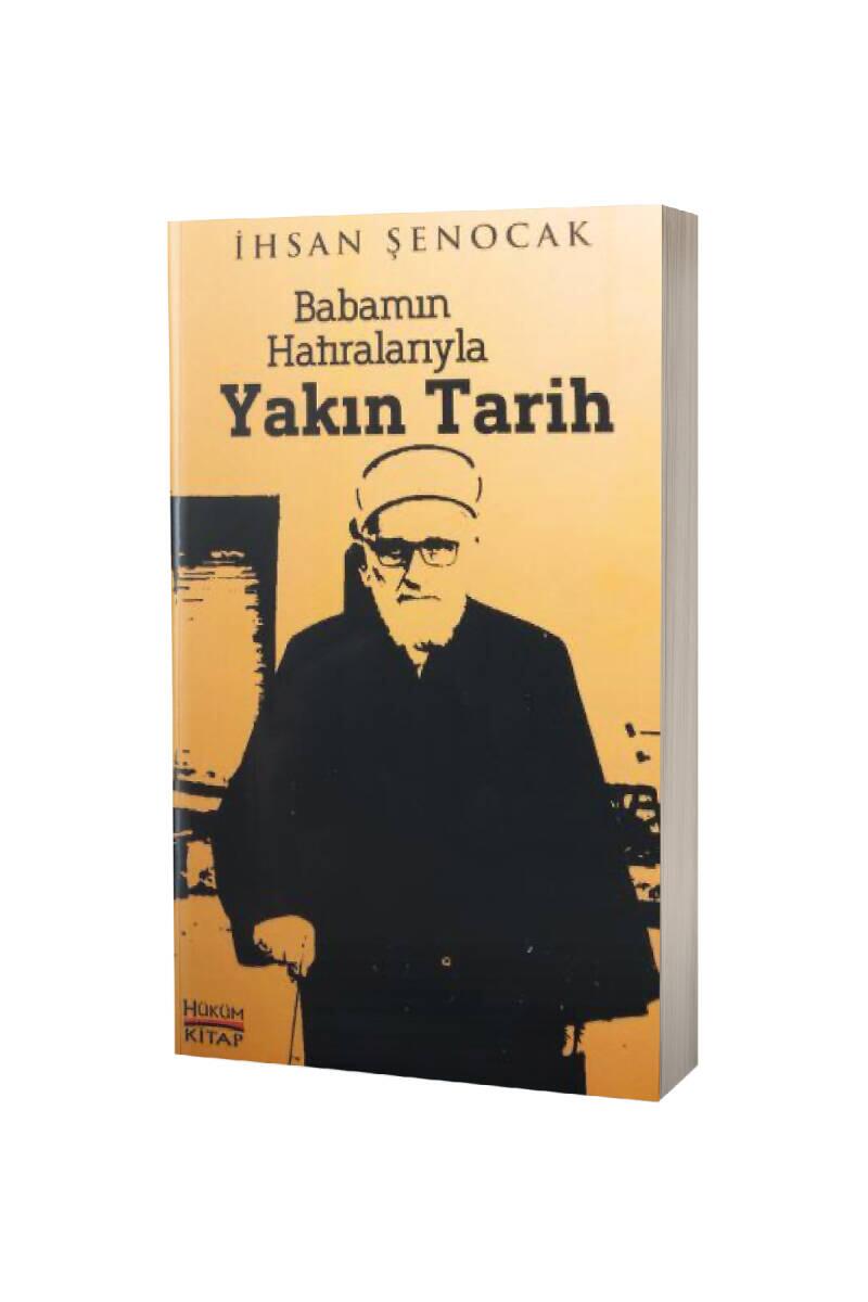 Babamın Hatıralarıyla Yakın Tarih - 1