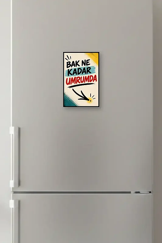 Bak Ne Kadar Umrumda MiniDekor Magnet Ayaklı 9×13,5 cm - Bemenda