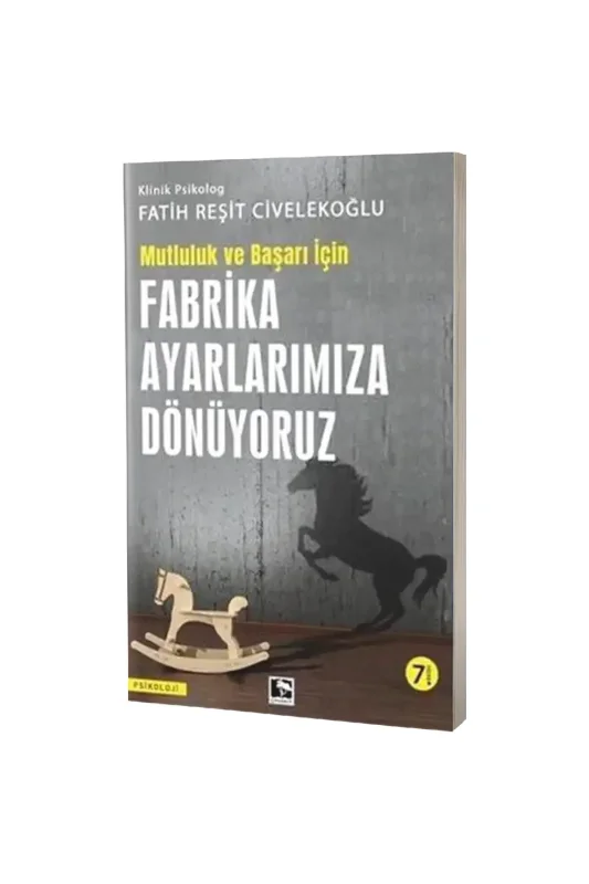 Başarı ve Mutluluk İçin Fabrika Ayarlarımıza Dönüyoruz - Çınaraltı Yayınları
