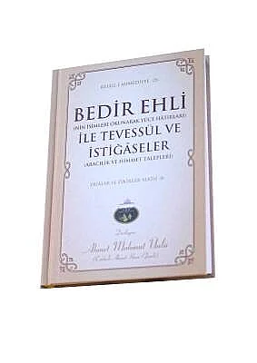 Bedir Ehli İle Tevessül Ve İstiğaseler - 2