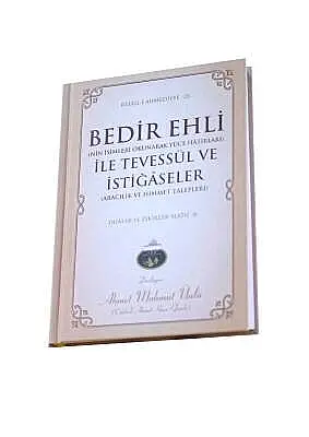Bedir Ehli İle Tevessül Ve İstiğaseler - 2