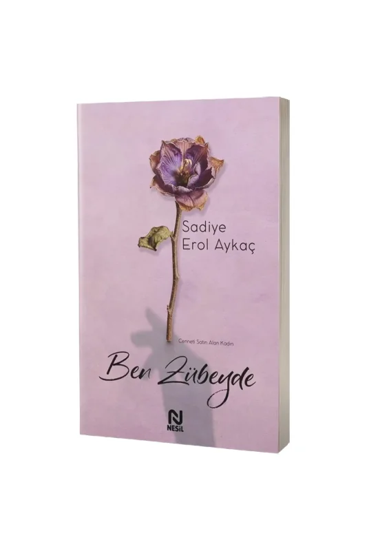 Ben Zübeyde - Nesil Yayınları