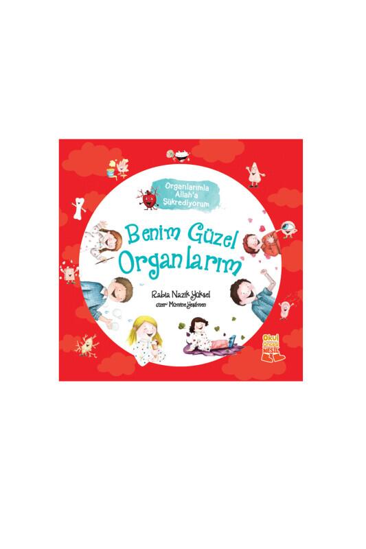 Benim Güzel Organlarım - Nesil Yayınları