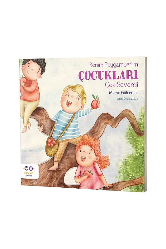 Benim Peygamberim Çocukları Çok Severdi - Cezve Çocuk