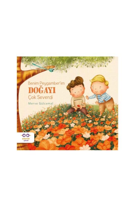 Benim Peygamberim Doğayı Çok Severdi - Cezve Çocuk