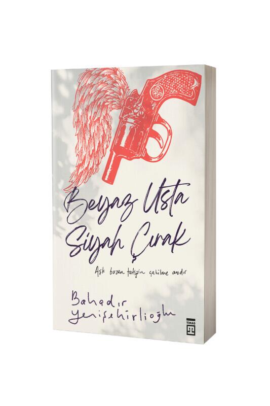 Beyaz Usta Siyah Çırak - Timaş Yayınları