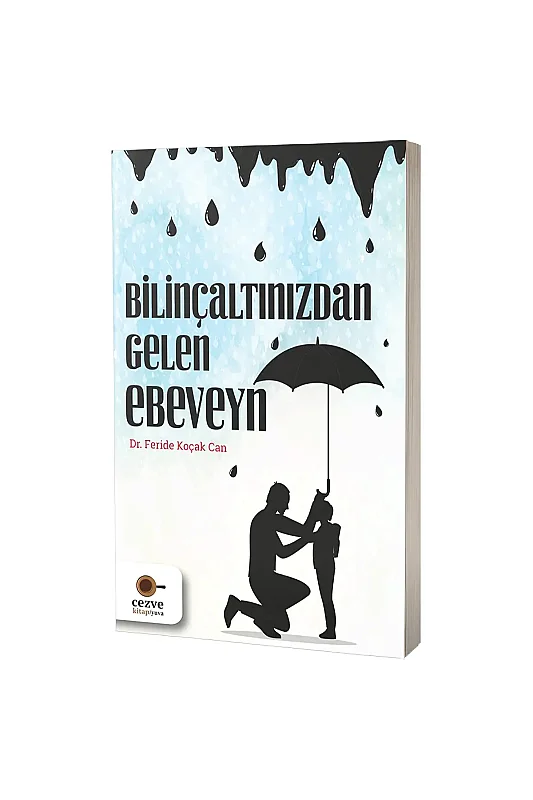Bilinçaltınızdan Gelen Ebeveyn - Cezve Kitap