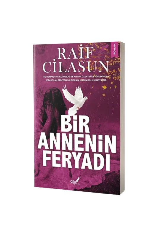 Bir Annenin Feryadı - Çile Yayınları