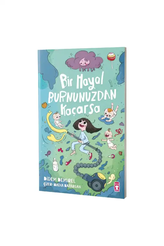 Bir Hayal Burnunuzdan Kaçarsa - Timaş Çocuk Yayınları